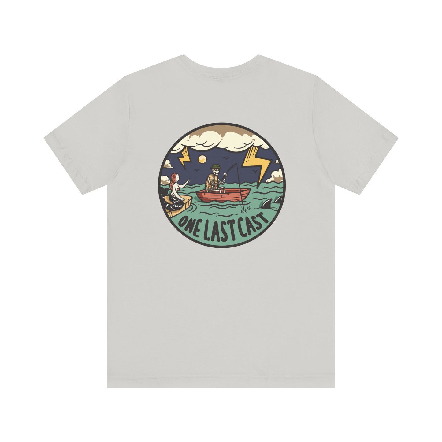 One Last Cast T-Shirt Short Sleeve Shirt