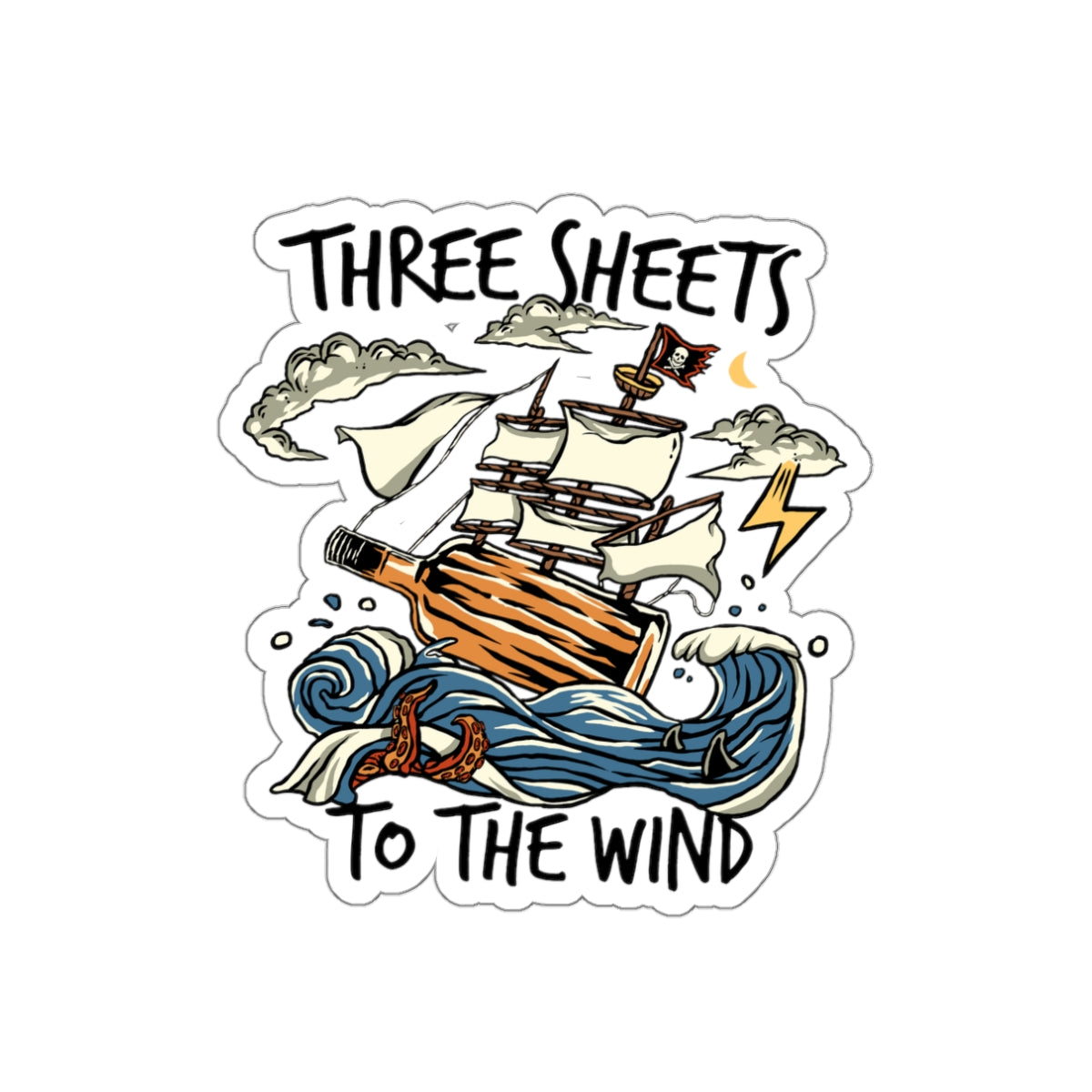 Three Sheets to the Wind Waterproof Sticker